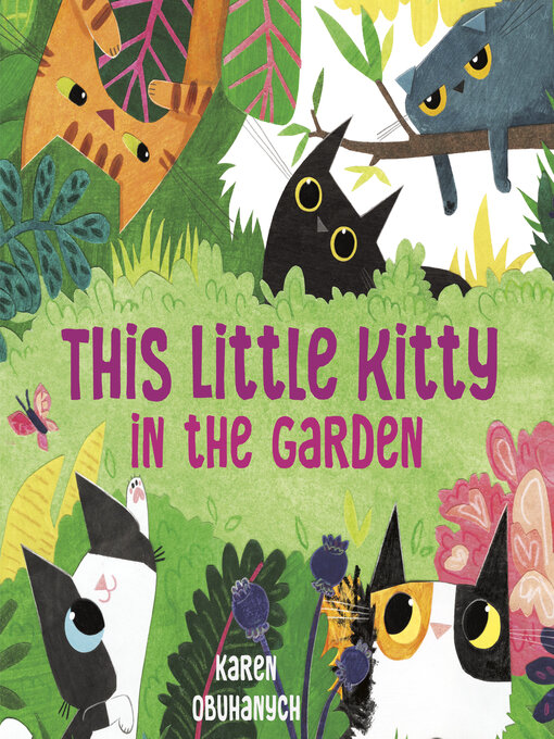 Title details for This Little Kitty in the Garden by Karen Obuhanych - Available